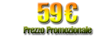 Prezzo promozionale di lancio: 99 &euro;